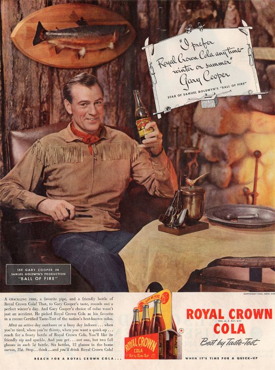 1940s vintage ad for Royal Crown Cola featuring Gary Cooper in a cabin drinking the soda. 