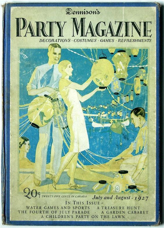 July & August 1927 Dennison’s Party Magazine: Decorations, Costumes, Games, Refreshments.  “In this issue: Water Games & Sports, A Treasure Hunt, The Fourth of July Parade, A Garden Cabaret, The Children’s Party on the Lawn”.  1920s vintage magazine cover. 
