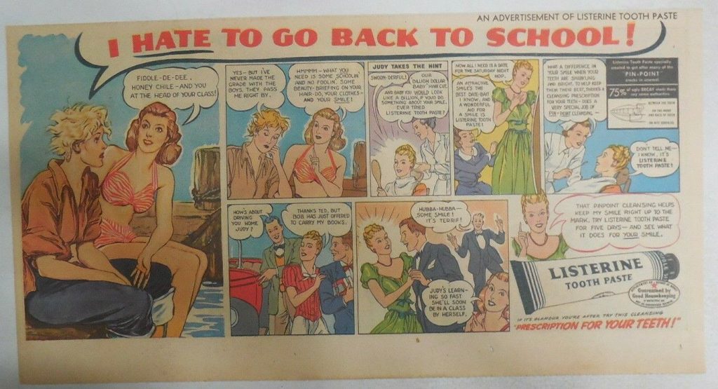 1940s vintage ad: Listerine Toothpaste Ad: I Hate To Go Back To School ! from 1940's. Featuring 2 young women discussing how to have the boys like her.