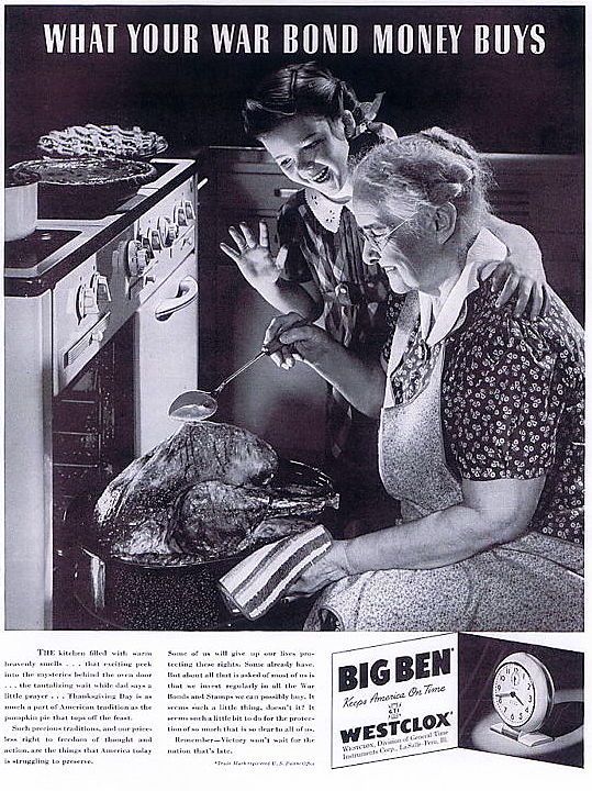 1940s vintage ad from 1942 for Westclox (clocks), showcasing a Thanksgiving scene of a grandmother and granddaughter taking out the turkey. The slogan says "What your war bond money buys". 