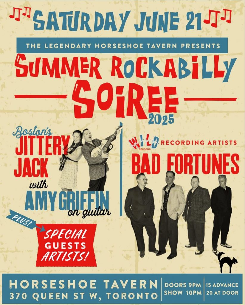 Saturday June 21st 2025 in Toronto, Ontario Canada at the famous Horseshoe Tavern-Summer Rockabilly Soiree 2025